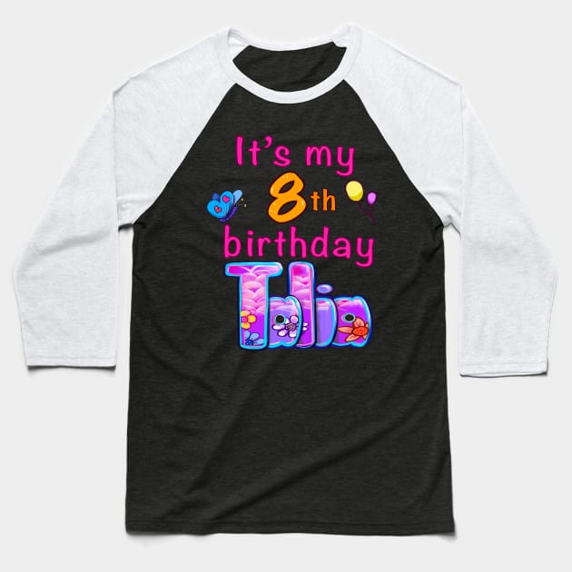 It’s my 8th birthday Talia Baseball T-Shirt by Artonmytee